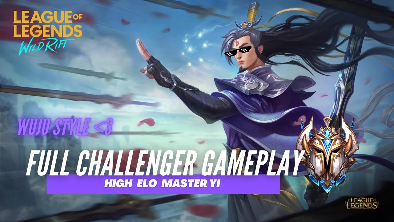 Wild Rift Rank 1 Yi | WUJUSTYLE CHALLENGER GAMEPLAY