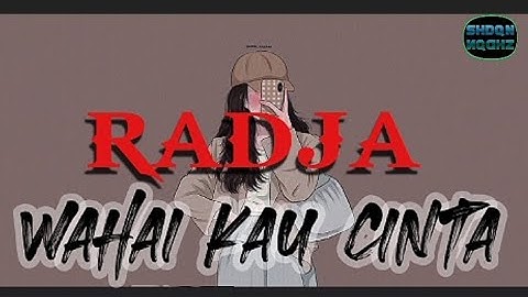Radja - Wahai Kau Cinta | video lirik