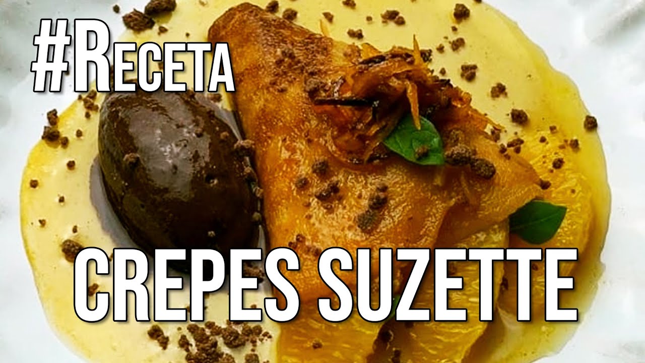 Crepes Suzette - #Receta