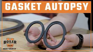 What Your Old Boiler Gasket Is Telling You - Weekly Boiler Tip