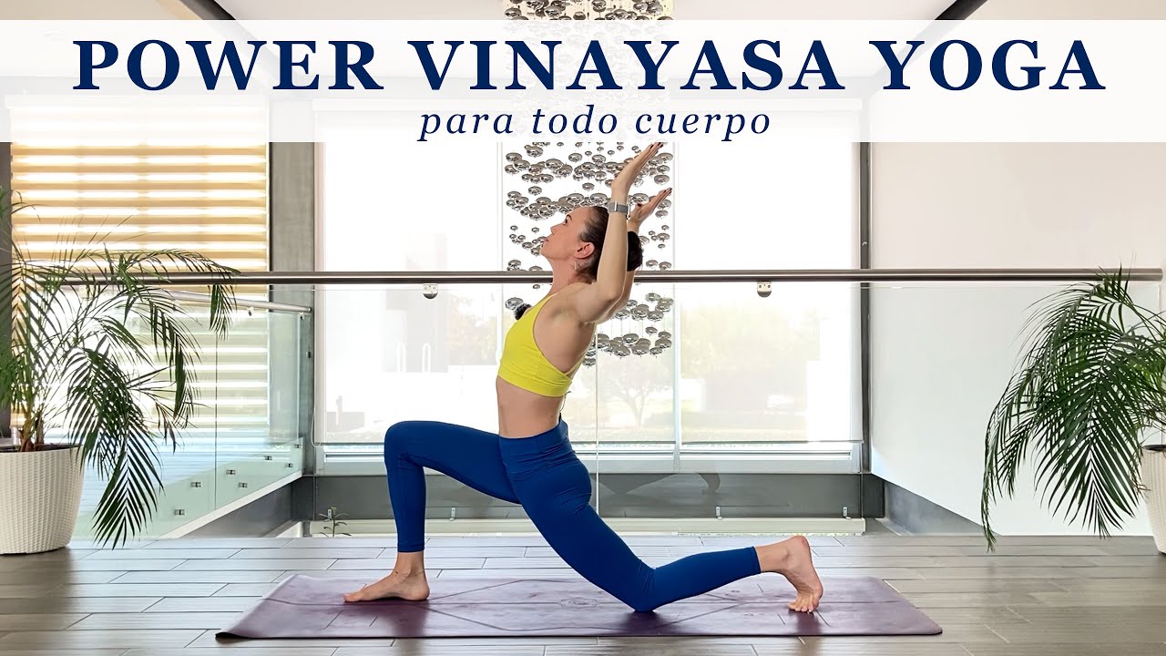 POWER VINYASA YOGA - práctica para todo cuerpo - YouTube