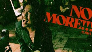 NO MORE!!! - ADORA | MV|