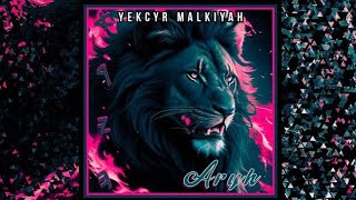 Yekcyr MalkiYah - Aryh (Intro) [Audio]