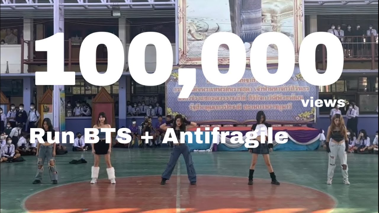 BTS '달려라 방탄 (Run BTS) + LE SSERAFIM (르세라핌) 'ANTIFRAGILE' [COVERDANCE]โรงเรียนสิรินธรราชวิทยาลัย