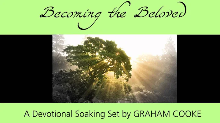 Becoming The Beloved by Graham Cooke