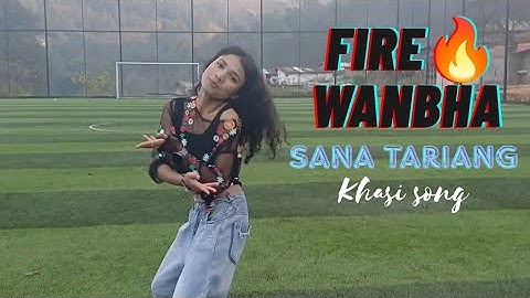 FIRE🔥KHASI SONG WANBHA DANCE COVER @Wanbhaa 