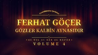 Ferhat Göçer - Gözler Kalbin Aynasıdır - (Official Audio)