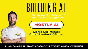 Mario Scriminaci (MOSTLY AI) - Solving AI Privacy at Scale: The Synthetic Data Revolution | EP01