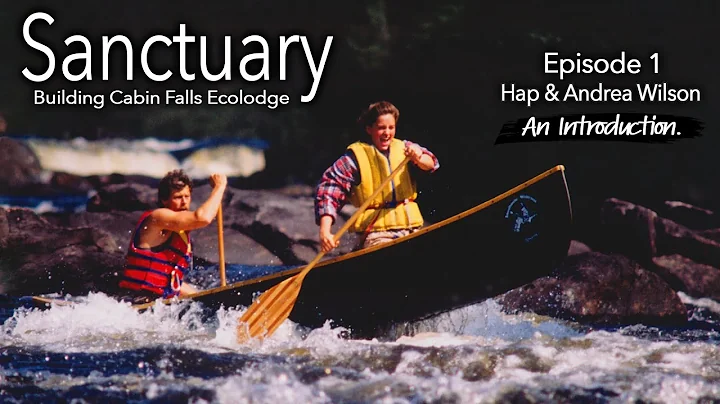 Sanctuary: Episode 1 - Hap & Andrea Wilson Introdu...