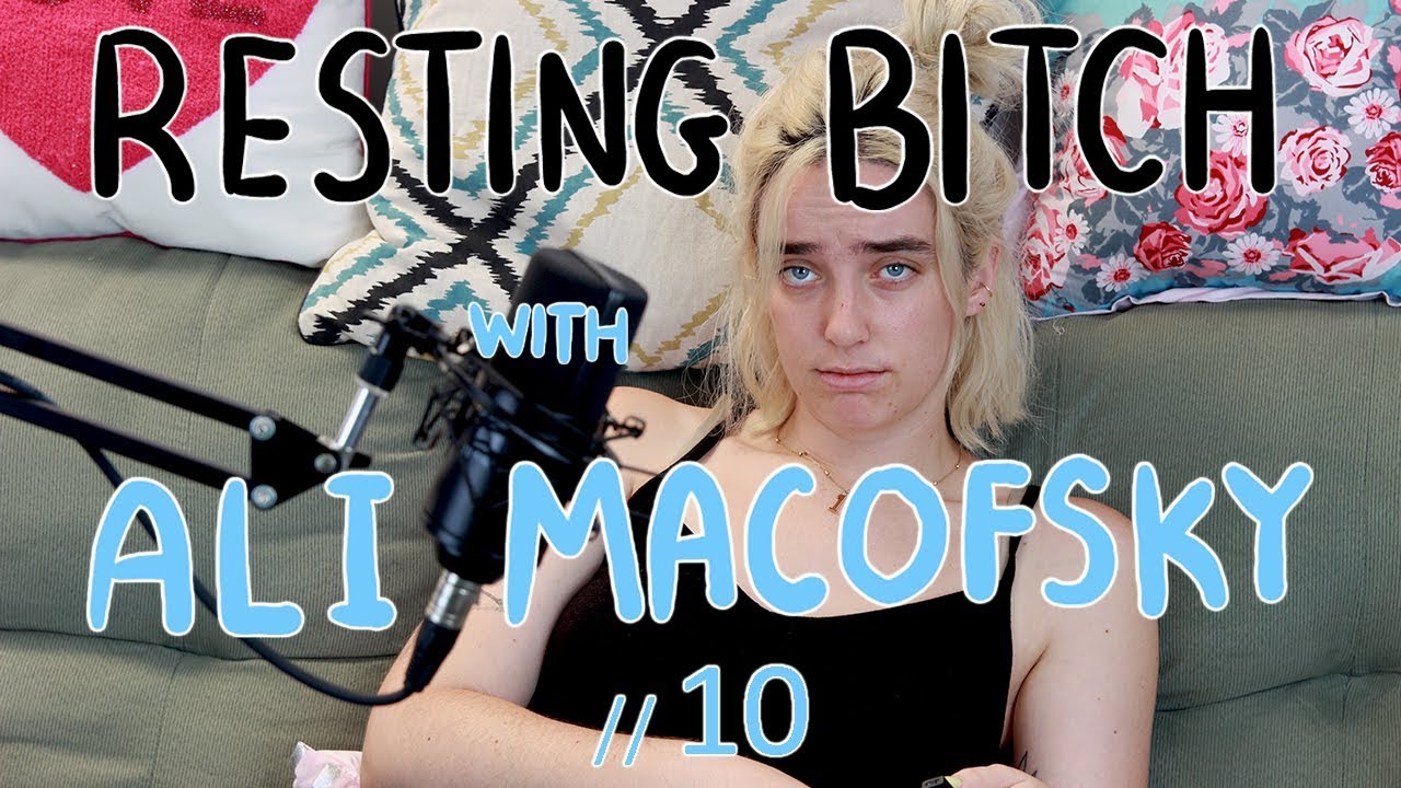 Resting Bitch with Ali Macofsky // 10