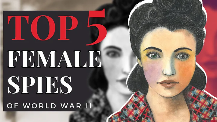 Top 5 Female Spies of World War 2 - Wildly Courageous Women in Espionage | Biography