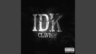 IDK - Clavish