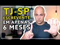 Como fechar o Edital do TJ-SP Escrevente em apenas 6 meses