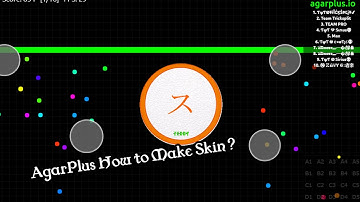 AgarPlus.io | How to Make Skin ?! |