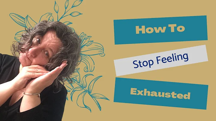 How to Stop Feeling Exhausted