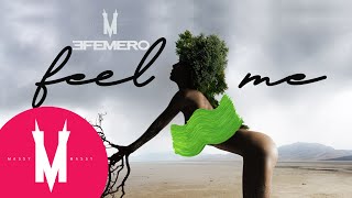 Massy x Efemero - Feel me