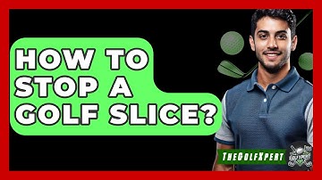 How To Stop A Golf Slice? - The Golf Xpert