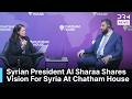 FULL Chatham House Event: Syrian President Ahmed Al-Sharaa Shares Vision For Syria | DRM News | AC1F