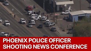 Phoenix Police officials give updates on officer who was shot