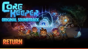 Core Keeper OST - Return