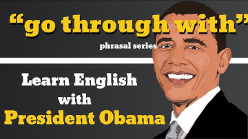 Go Through With Usage, Pronounce, Meaning, Definition, Sentence Examples