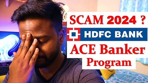 HDFC Bank ACE Banker Program - SCAM 2024 ??? 🤯 || Operations Program || Top Private Bank in INDIA ||