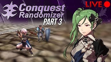Fire Emblem Fates :: Conquest Randomizer :: Livestream Part 3