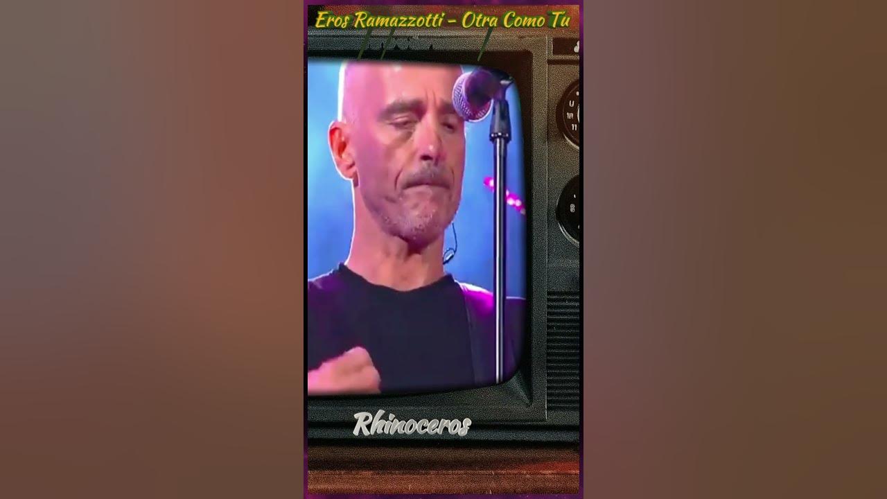 Eros Ramazzotti - Otra Como Tú  #music