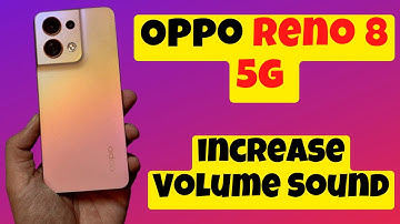 OPPO How To increase Volume Sound 100% Working No Any App Oppo Reno 8 5g