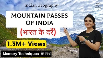 Geography: Mountain Passes of India (भारत के दर्रे) - with Maps and easy Memory Techniques
