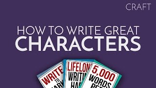 How to Write Great Characters
