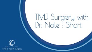 TMJ Surgery with Dr. Nale : Short