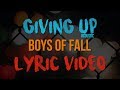 Boys Of Fall - Giving Up (Acoustic) [Lyric Video]