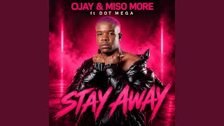 Stay Away (feat. Dot Mega)