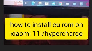 How To Install Eu Rom On Xiaomi 11ihypercharge  Guide