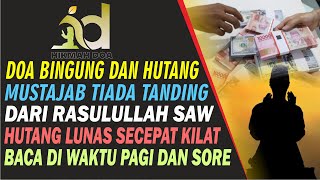 DOA DARI RASULULLAH agar Terlepas dari Bingung dan Utang, doa pelunas hutang cepat