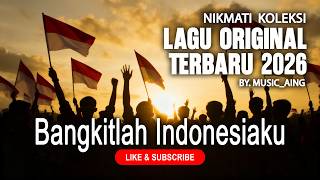 BANGKITLAH INDONESIAKU [ LAGU ORIGINAL TERBARU 2026 ]