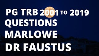 Christopher Marlow/Dr Faustus/2001 to 2019/PG TRB questions