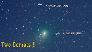 Two comets close together! A very rare phenomenon! C/2022 E3 ZTF and C/2022 U2 ATLAS conjunction