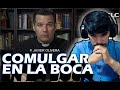 ¿COMULGAR EN LA BOCA? VIDEO REACCIÓN