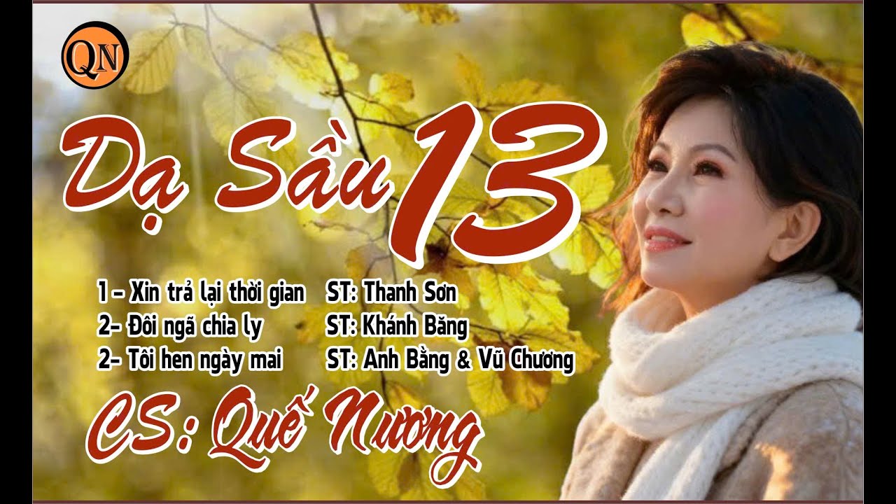 Album Dạ Sầu 13 - Quế Nương - Hậu Duệ Danh Ca Giao Linh