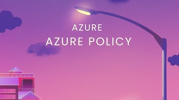Azure Policy: Enforce Azure Resource Compliance