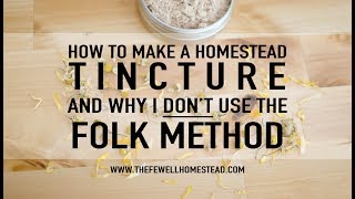 Making A Homestead Herbal Tincture