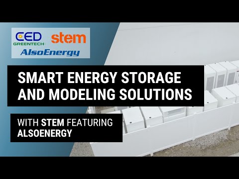 Smart Energy Storage + Modeling Solutions with Stem featuring AlsoEnergy