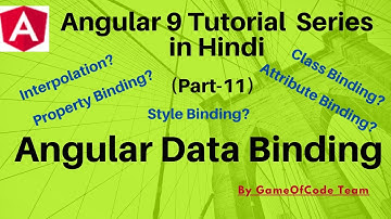 Angular Data Binding | Angular 9 Tutorial Series in Hindi | GameOfCode | By Ajay Awasthee