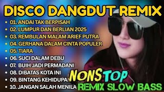 TOP REMIX DISCO DANGDUT POP NOSTALGIA 2025