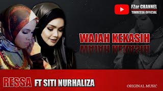 Wajah Kekasih - Ressa Feat Siti Nurhaliza //Original Music