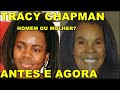 Tracy Chapman antes e agora