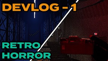 Retro Inspired Horror Game | Devlog 1 | Finishing the Prototype