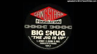 Big Shug - The Jig Is Up (Instrumental)